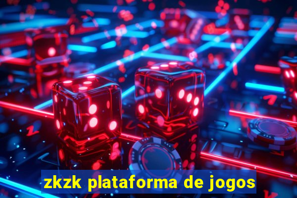 zkzk plataforma de jogos